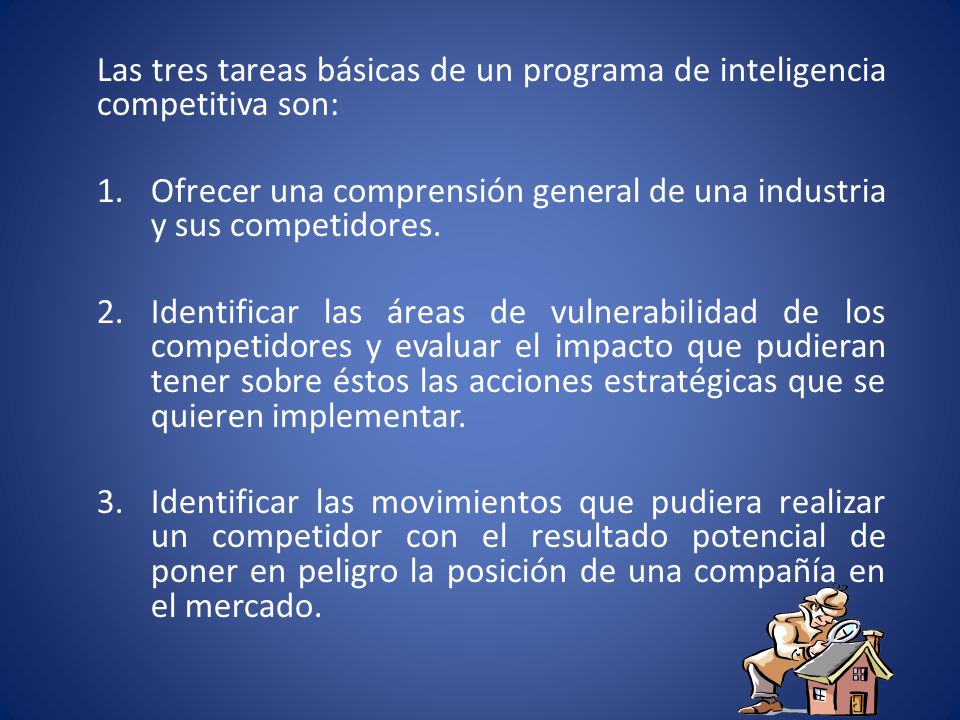 Las tres tareas básicas de un programa de inteligencia competitiva son: