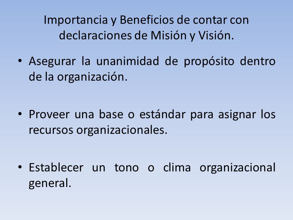 Importancia y Beneficios de contar con declaraciones de Misión y Visión.