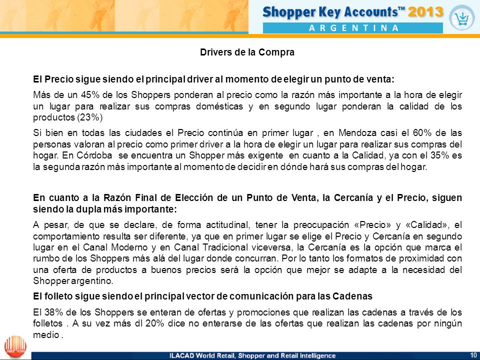 Drivers de la Compra El Precio sigue siendo el principal driver al momento de elegir un punto de venta: