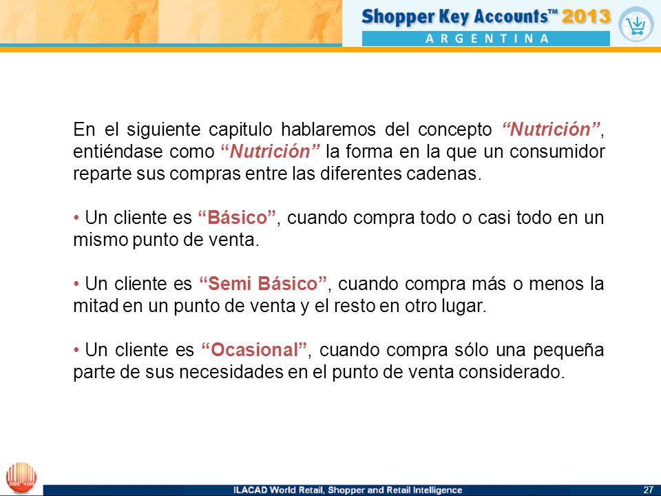 En el siguiente capitulo hablaremos del concepto Nutrición , entiéndase como Nutrición la forma en la que un consumidor reparte sus compras entre las diferentes cadenas.