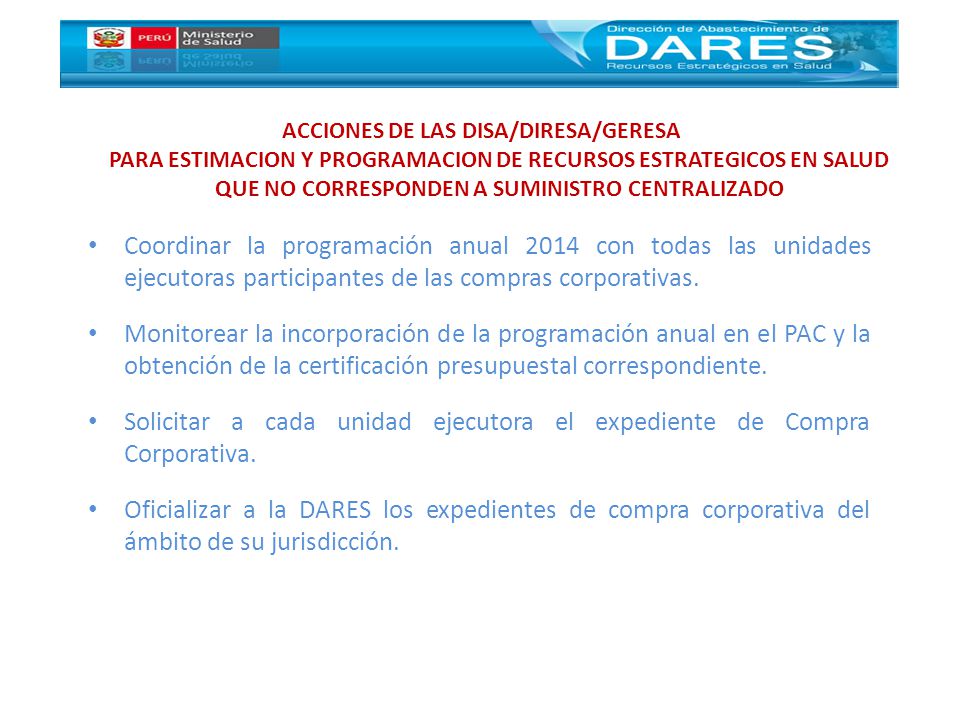 Solicitar a cada unidad ejecutora el expediente de Compra Corporativa.