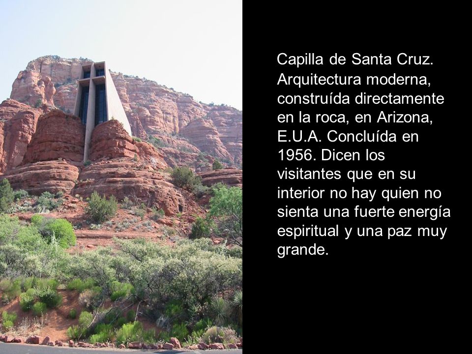 Capilla de Santa Cruz. Arquitectura moderna, construída directamente en la roca, en Arizona, E.U.A.