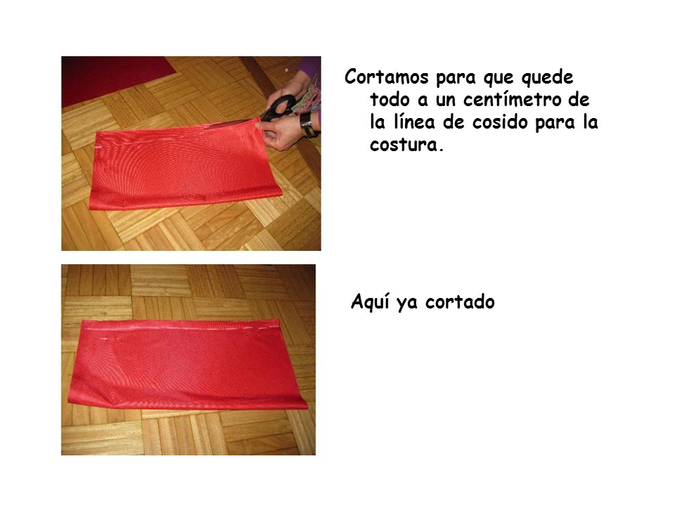 Cortamos para que quede todo a un centímetro de la línea de cosido para la costura.