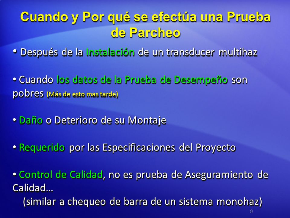 Cuando y Por qué se efectúa una Prueba de Parcheo