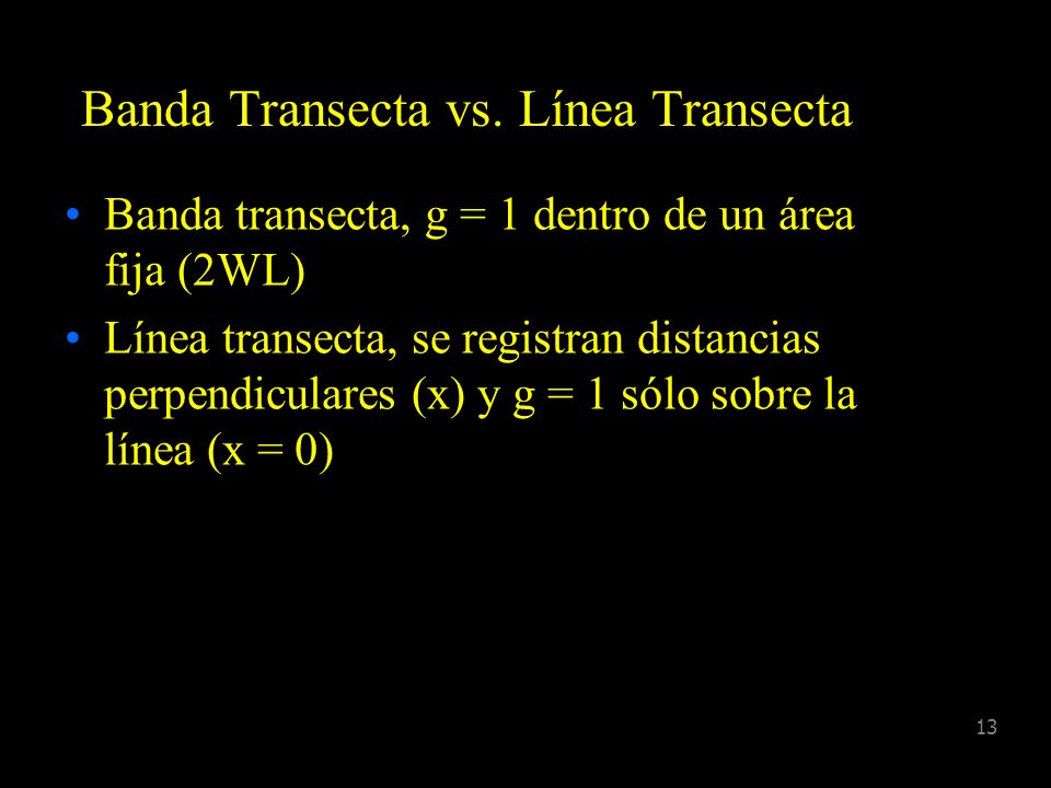 Banda Transecta vs. Línea Transecta