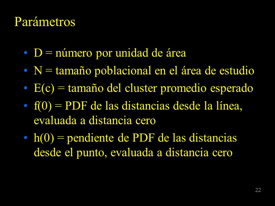 Parámetros D = número por unidad de área