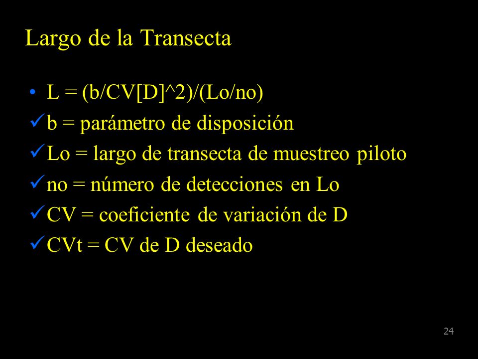 Largo de la Transecta L = (b/CV[D]^2)/(Lo/no)