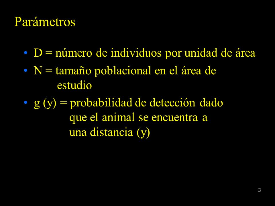 Parámetros D = número de individuos por unidad de área