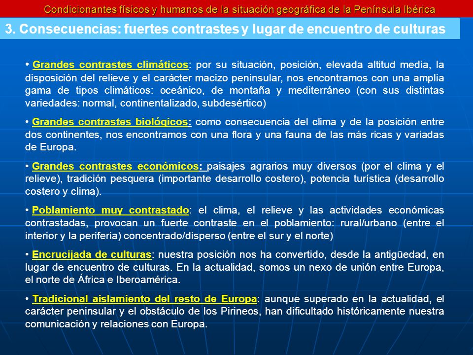 3. Consecuencias: fuertes contrastes y lugar de encuentro de culturas