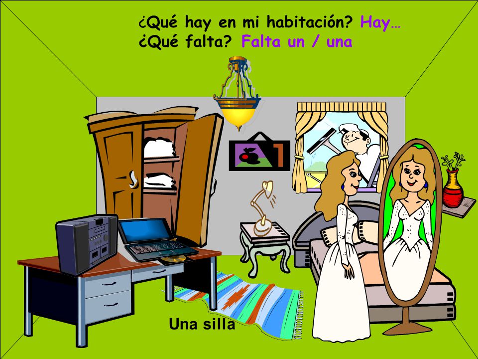 ¿Qué hay en mi habitación Hay… ¿Qué falta Falta un / una