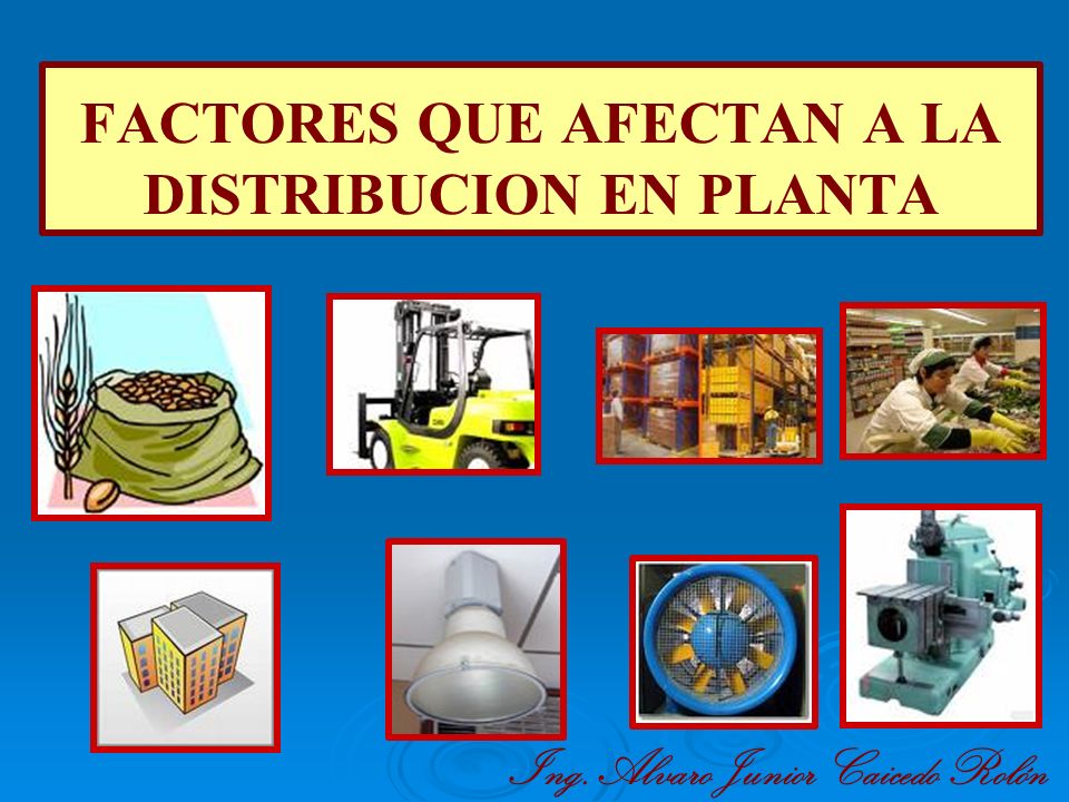 FACTORES QUE AFECTAN A LA DISTRIBUCION EN PLANTA