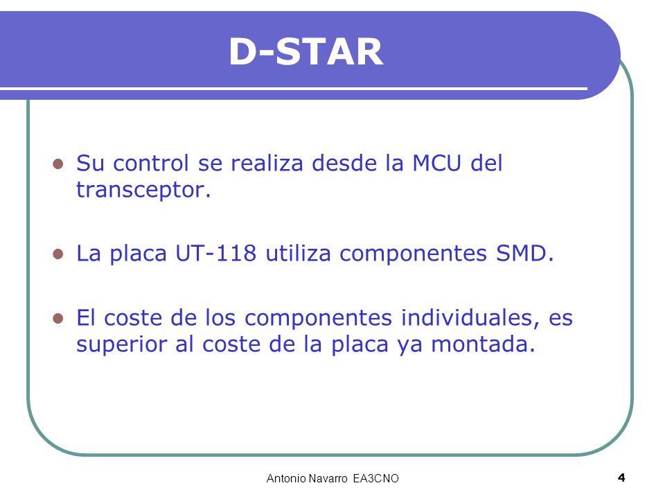 D-STAR Su control se realiza desde la MCU del transceptor.