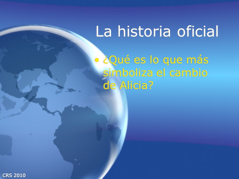 La historia oficial ¿Qué es lo que más simboliza el cambio de Alicia