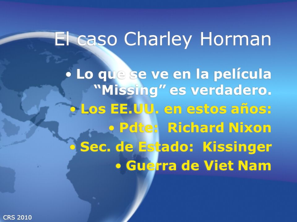 El caso Charley Horman Lo que se ve en la película Missing es verdadero. Los EE.UU. en estos años: