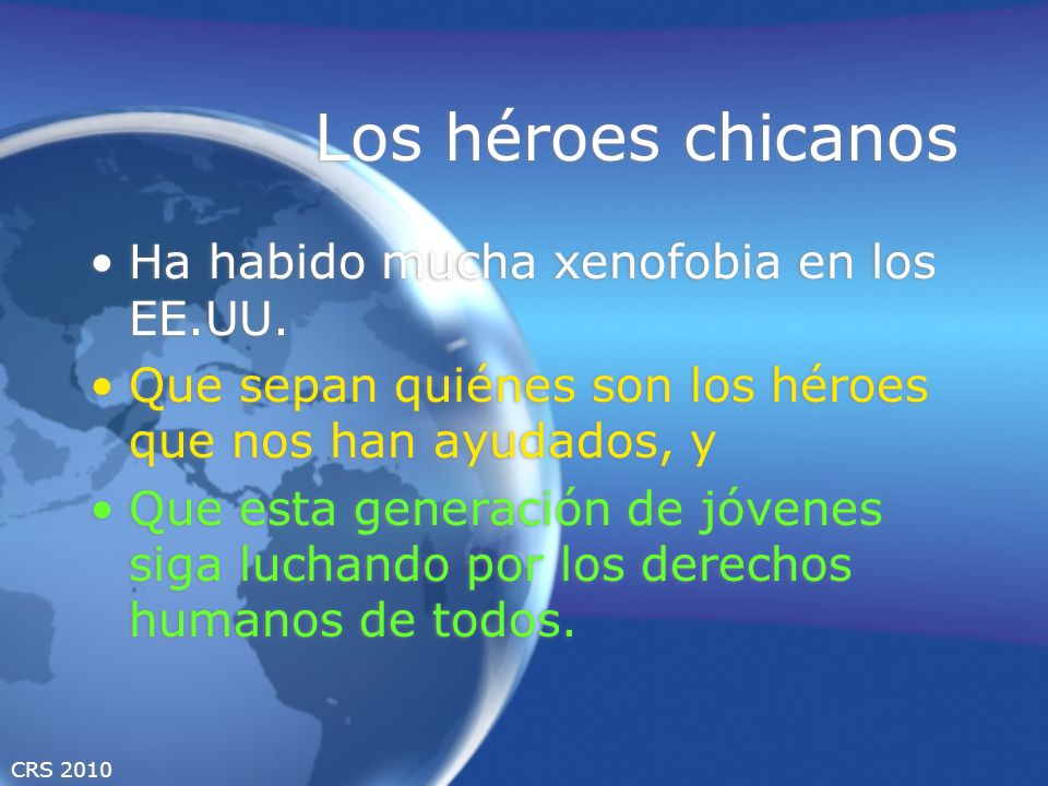 Los héroes chicanos Ha habido mucha xenofobia en los EE.UU.