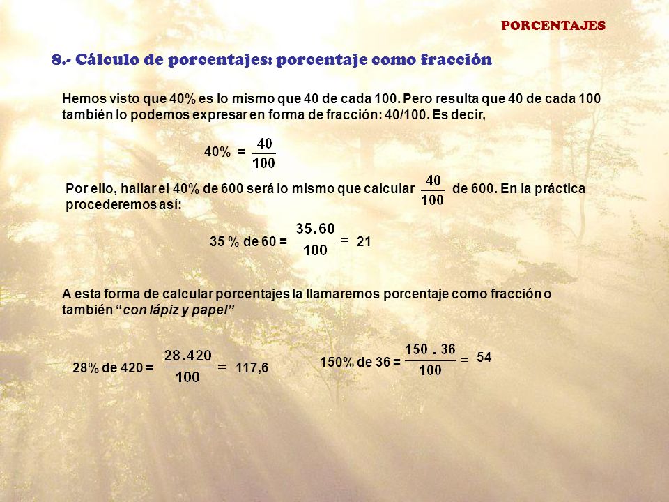 8.- Cálculo de porcentajes: porcentaje como fracción