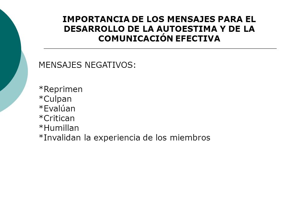 IMPORTANCIA DE LOS MENSAJES PARA EL DESARROLLO DE LA AUTOESTIMA Y DE LA COMUNICACIÓN EFECTIVA