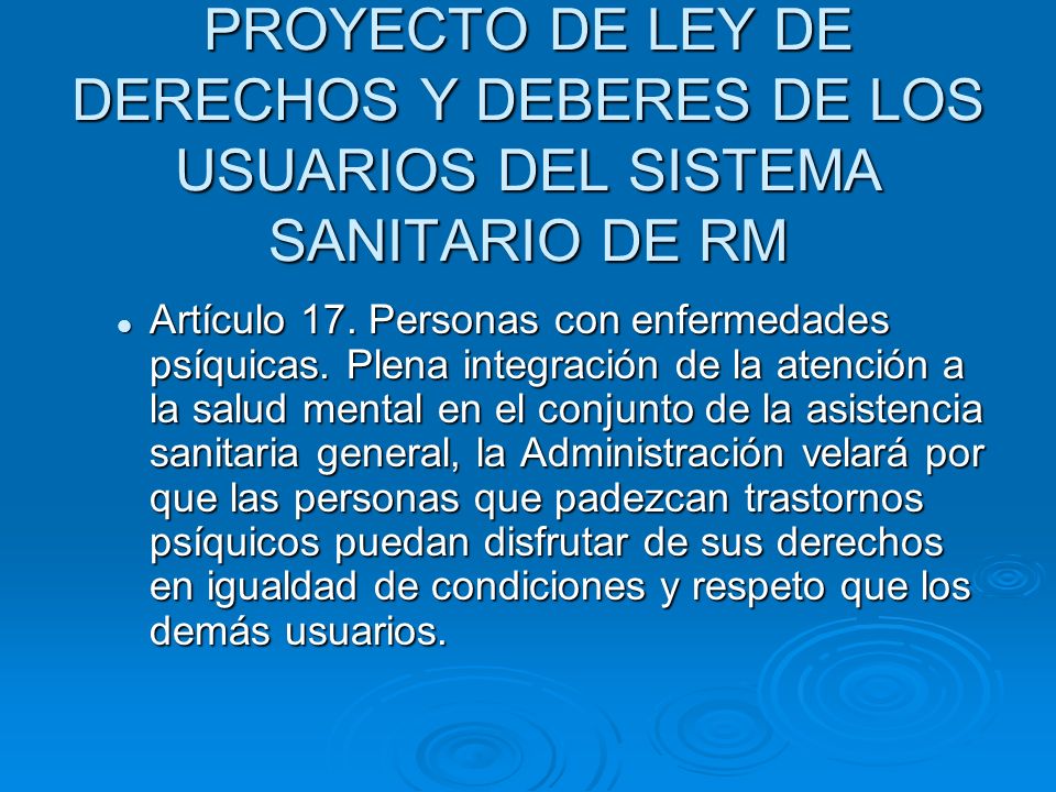 PROYECTO DE LEY DE DERECHOS Y DEBERES DE LOS USUARIOS DEL SISTEMA SANITARIO DE RM