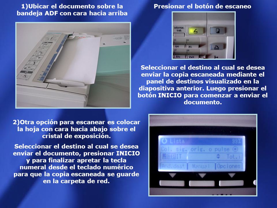 1)Ubicar el documento sobre la bandeja ADF con cara hacia arriba