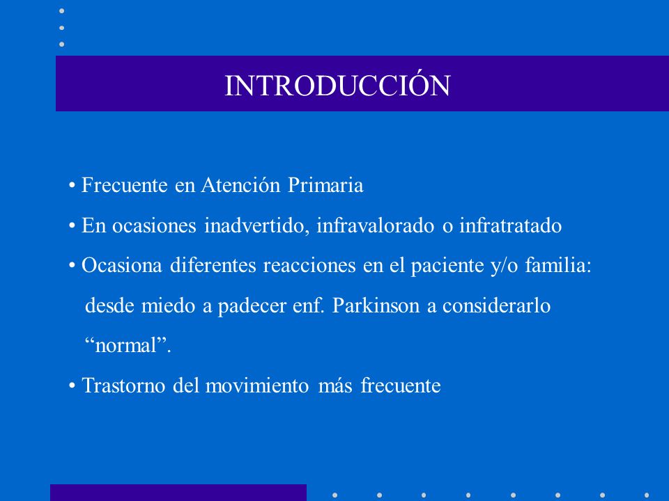 INTRODUCCIÓN • Frecuente en Atención Primaria. • En ocasiones inadvertido, infravalorado o infratratado.