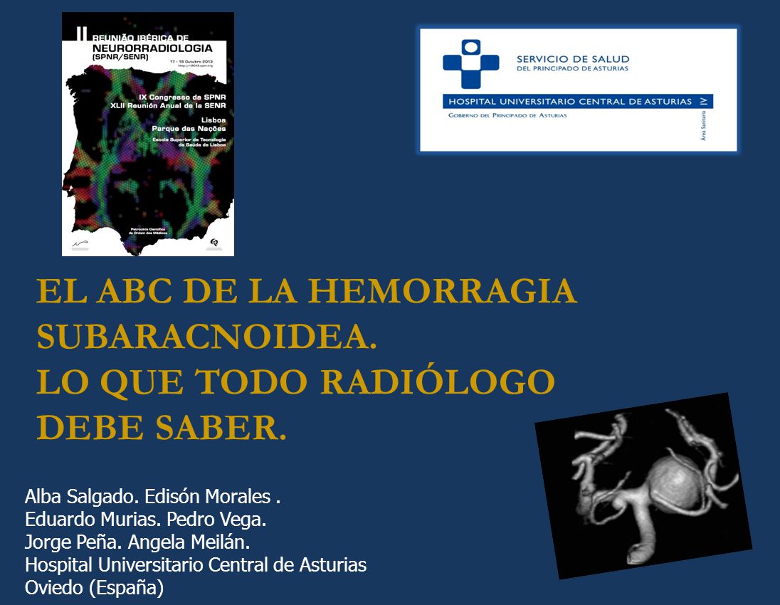 EL ABC DE LA HEMORRAGIA SUBARACNOIDEA. LO QUE TODO RADIÓLOGO DEBE SABER.