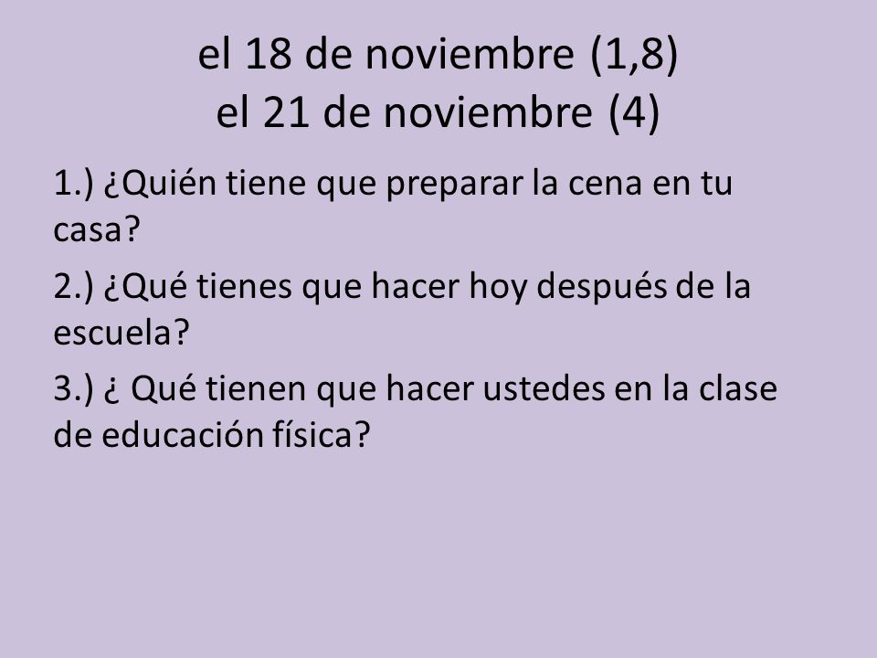 el 18 de noviembre (1,8) el 21 de noviembre (4)