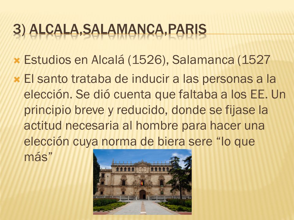3) Alcala,Salamanca,Paris