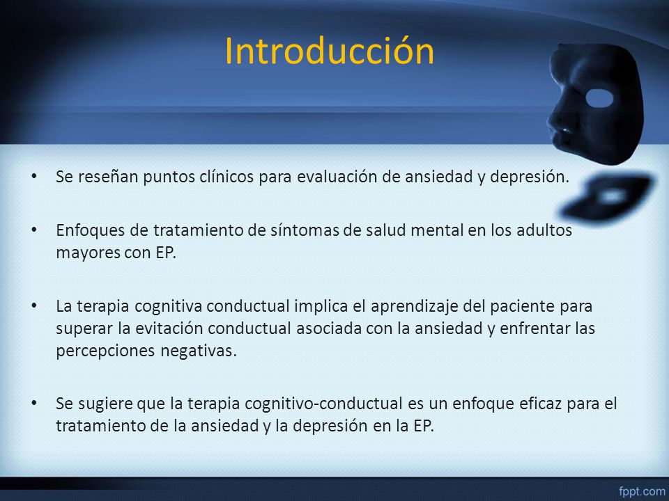 Introducción Se reseñan puntos clínicos para evaluación de ansiedad y depresión.