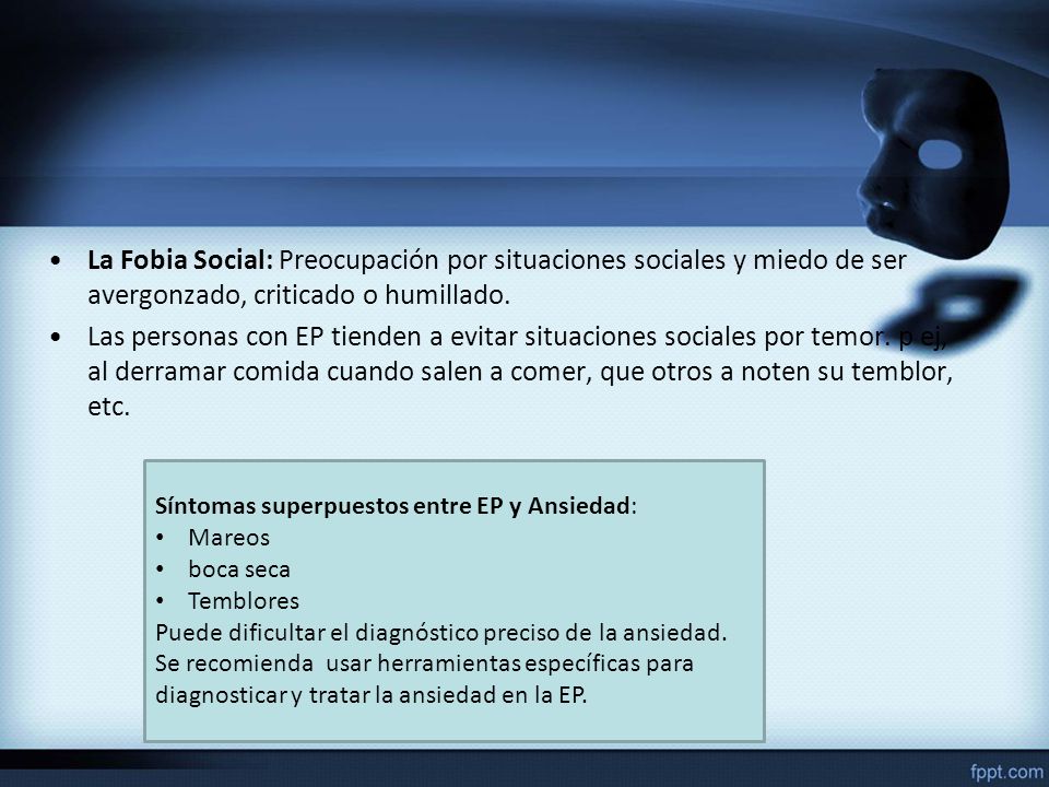 La Fobia Social: Preocupación por situaciones sociales y miedo de ser avergonzado, criticado o humillado.