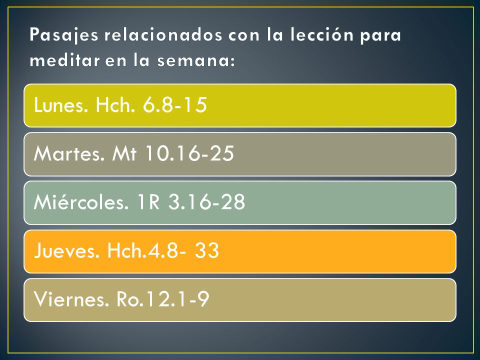 Pasajes relacionados con la lección para meditar en la semana: