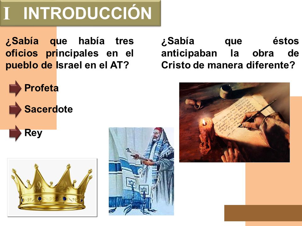 I INTRODUCCIÓN. ¿Sabía que había tres oficios principales en el pueblo de Israel en el AT