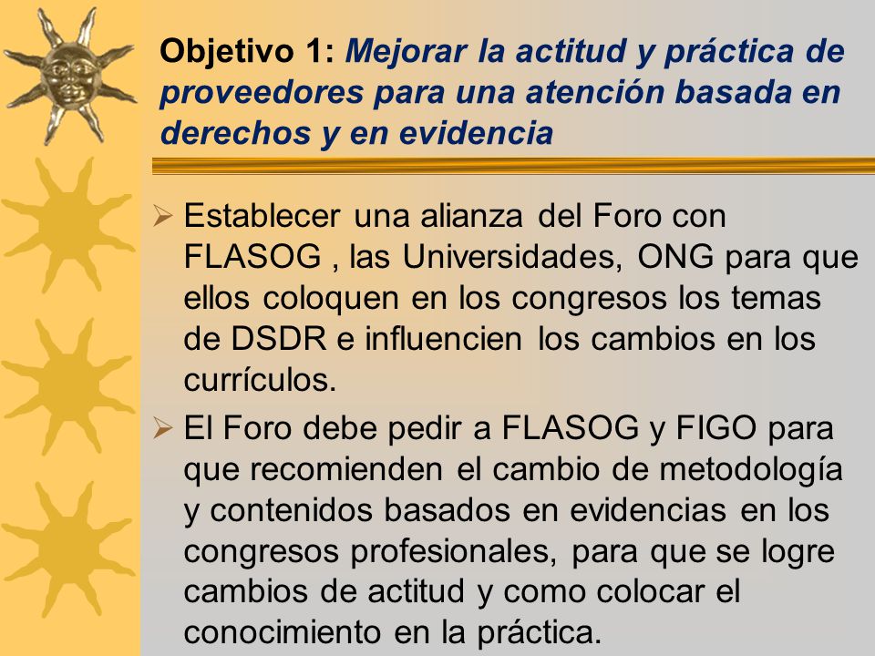 Objetivo 1: Mejorar la actitud y práctica de proveedores para una atención basada en derechos y en evidencia
