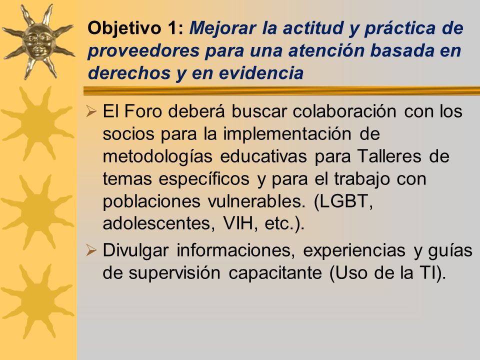 Objetivo 1: Mejorar la actitud y práctica de proveedores para una atención basada en derechos y en evidencia