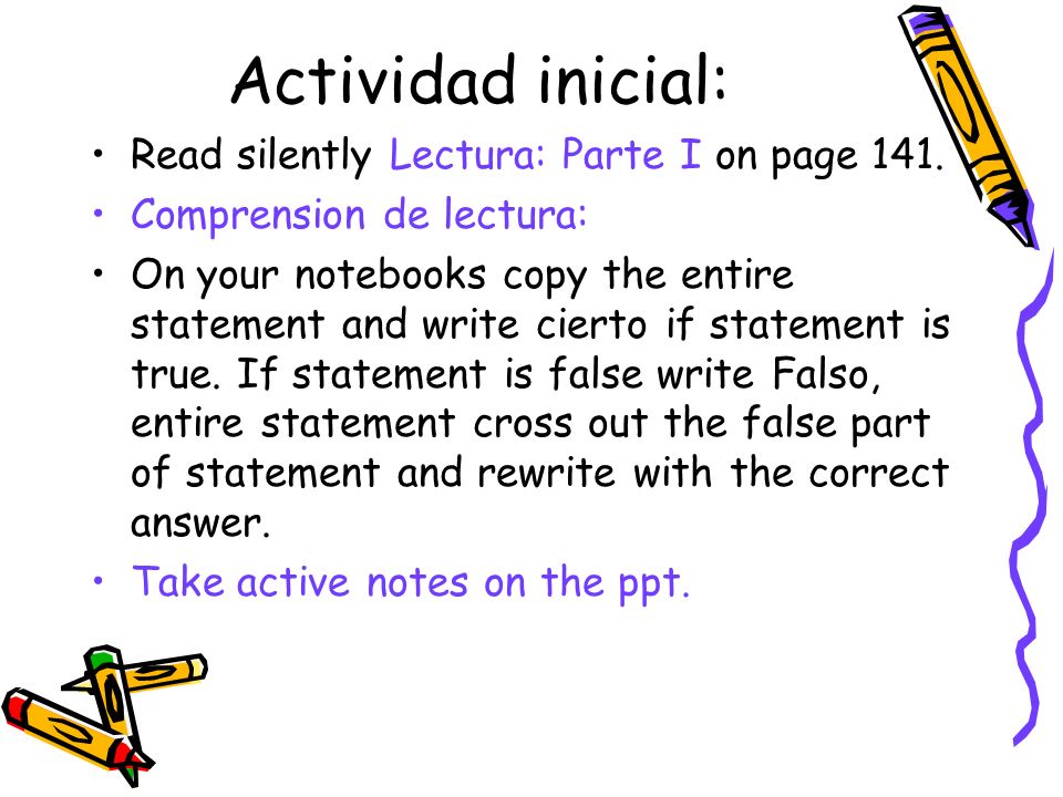 Actividad inicial: Read silently Lectura: Parte I on page 141.