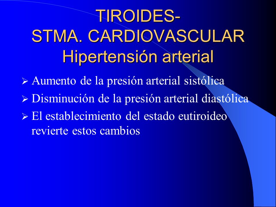 TIROIDES- STMA. CARDIOVASCULAR Hipertensión arterial