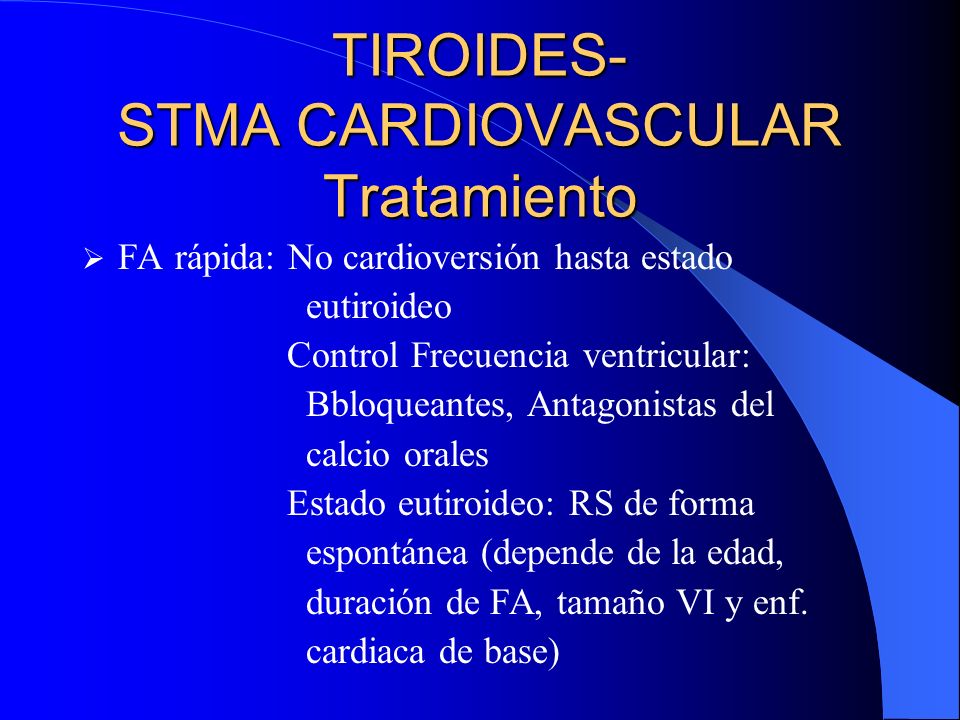 TIROIDES- STMA CARDIOVASCULAR Tratamiento