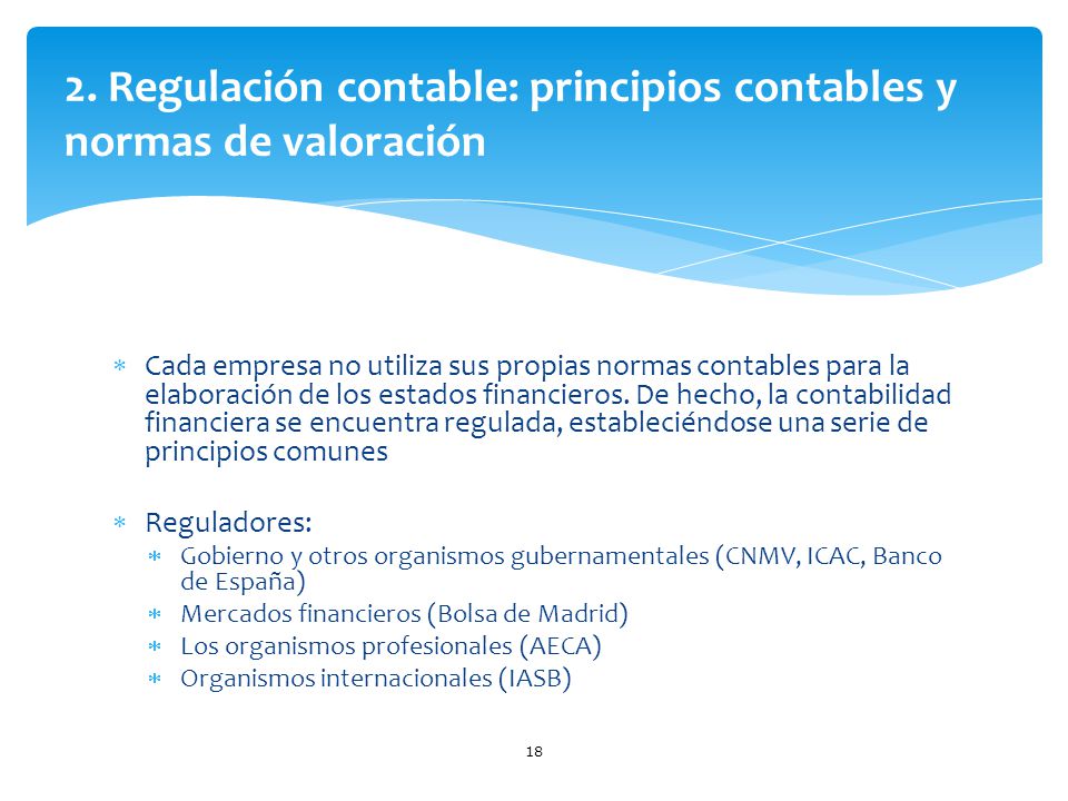 2. Regulación contable: principios contables y normas de valoración