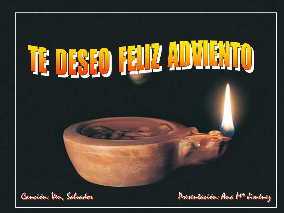 TE DESEO FELIZ ADVIENTO