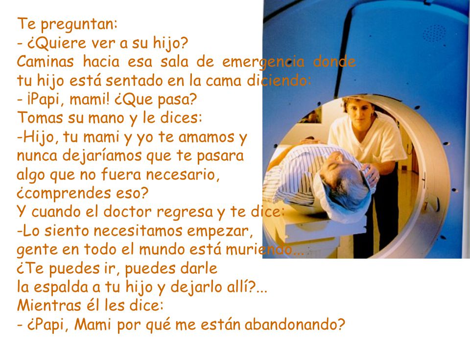 Te preguntan: ¿Quiere ver a su hijo Caminas hacia esa sala de emergencia donde tu hijo está sentado en la cama diciendo: