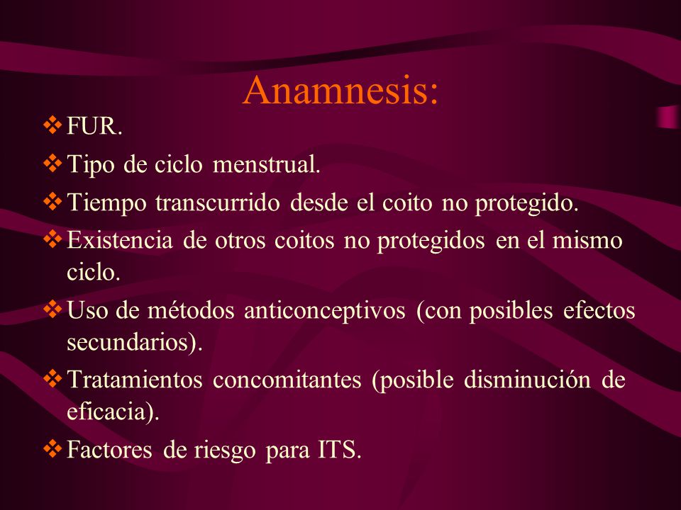 Anamnesis: FUR. Tipo de ciclo menstrual.
