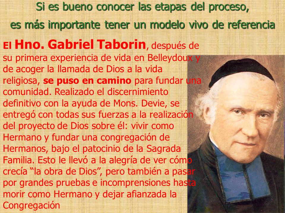 Si es bueno conocer las etapas del proceso, es más importante tener un modelo vivo de referencia