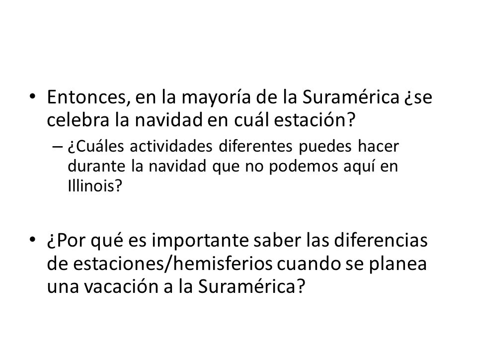 Entonces, en la mayoría de la Suramérica ¿se celebra la navidad en cuál estación