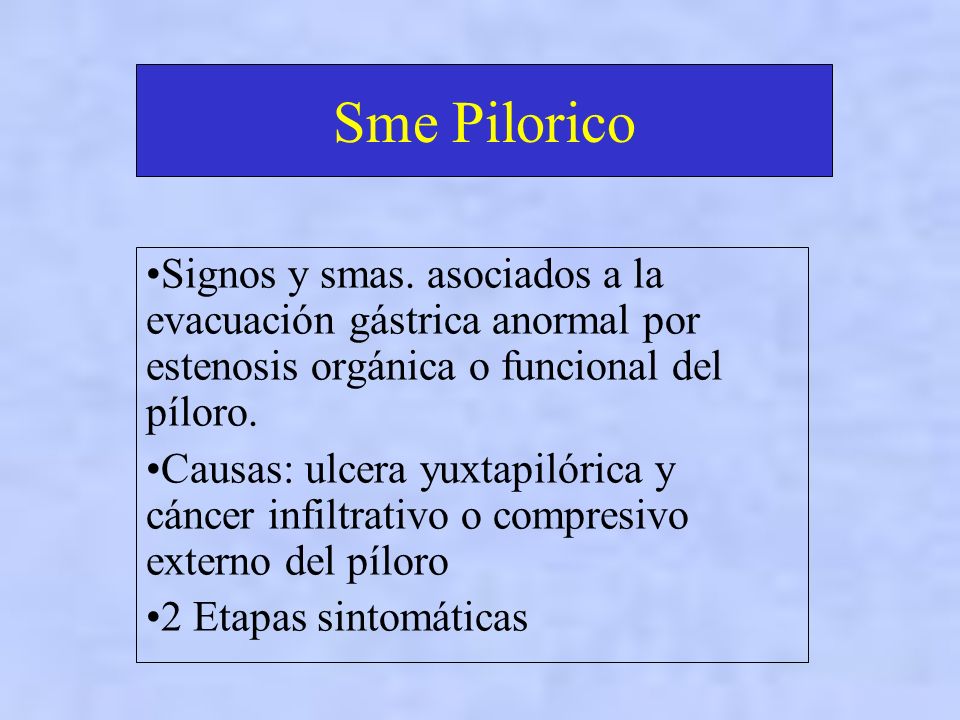 Sme Pilorico Signos y smas. asociados a la evacuación gástrica anormal por estenosis orgánica o funcional del píloro.