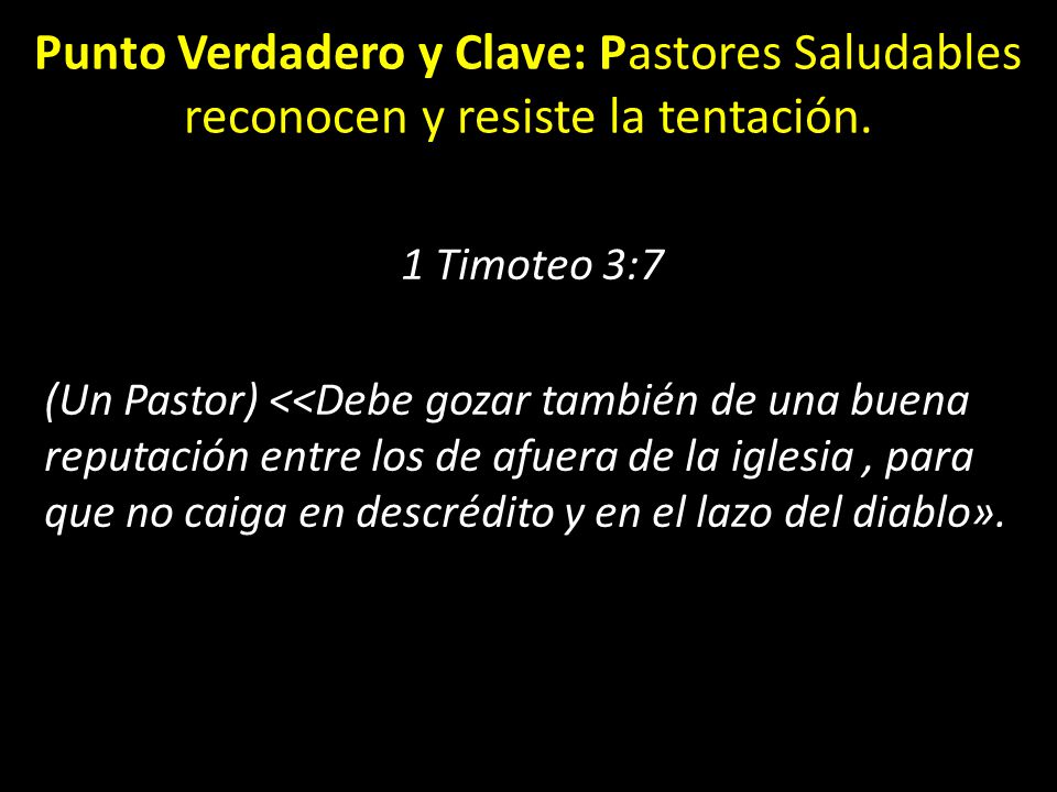 Punto Verdadero y Clave: Pastores Saludables reconocen y resiste la tentación.