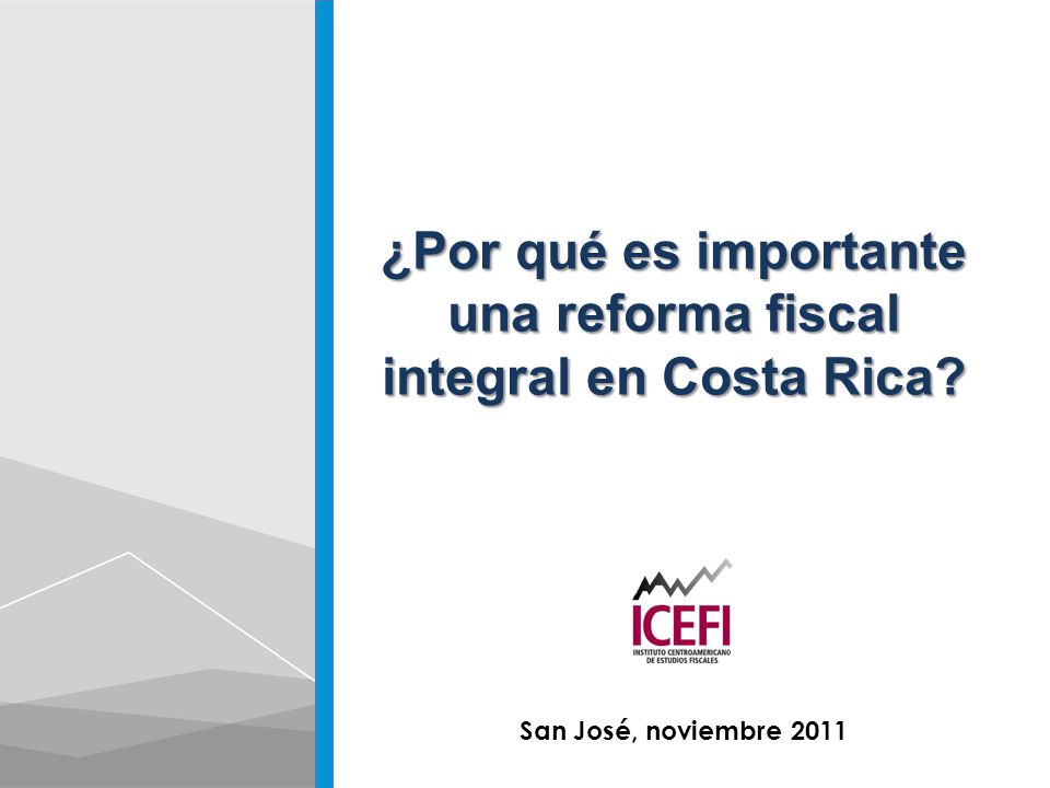 ¿Por qué es importante una reforma fiscal integral en Costa Rica