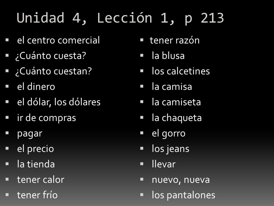 Unidad 4, Lección 1, p 213 el centro comercial ¿Cuánto cuesta