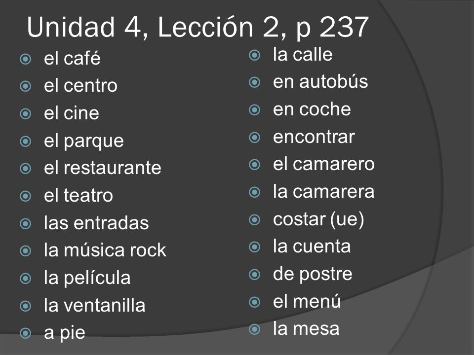 Unidad 4, Lección 2, p 237 la calle el café en autobús el centro