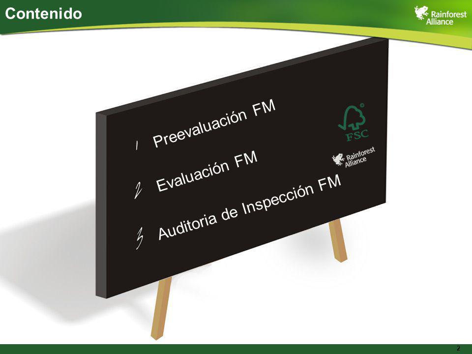 Contenido Preevaluación FM Evaluación FM Auditoria de Inspección FM