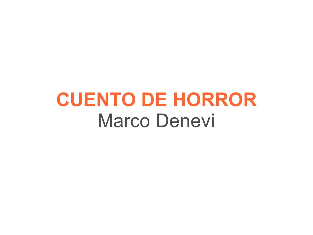 CUENTO DE HORROR Marco Denevi