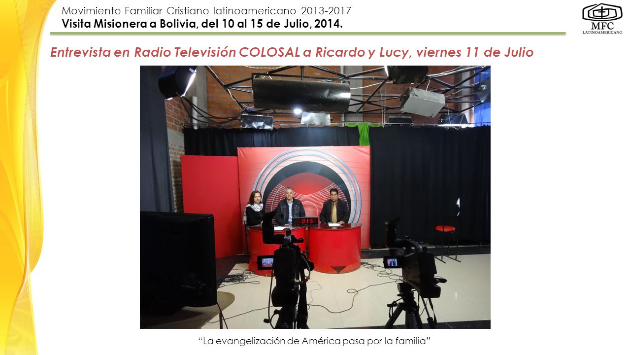 Entrevista en Radio Televisión COLOSAL a Ricardo y Lucy, viernes 11 de Julio